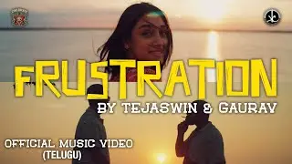 FRUSTRATION | Official Music Video | CINE-DICATE | Tejaswin Gunnam | Gaurav Pothula | Suhas Guntuku