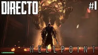 Hellpoint - Directo #1 Espa&ntilde;ol - Impresiones - Primeros Pasos - Soulslike - PC