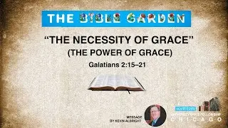The Necessity of Grace /Chicago UBF Bible Message