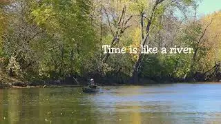 Time is Like a River