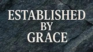 Established by Grace | Pastor Brandon Ball | Church Unlimited
