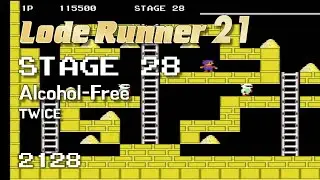 Lode Runner 21 - Stage 28 Alcohol-Free - TWICE [2128]