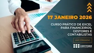 📊 Curso Pr&aacute;tico de Excel para Financeiros, Gestores e Contabilistas Live Streaming - 17 jan 2026