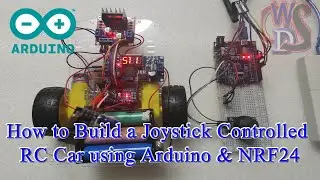 How to Build a Joystick Controlled RC Car using Arduino & NRF24