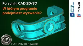 [514] Strategie modelowania w CAD 3D: Solid Edge oraz FreeCAD | poradnik