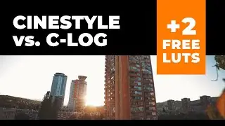 Cinestyle vs Clog  - How to install, Sample footage + 2 Freebies!