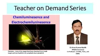 Chemiluminesence and Electrochemiluminesence