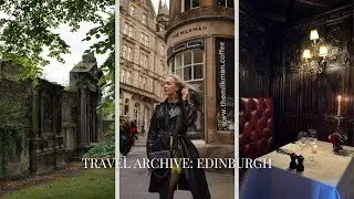 Edinburgh Travel Archive | Cinematic, Dark Romance & Slow Travel