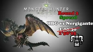 [MHW] Spread HBG vs Nergigante Round 2 - 1'58'25