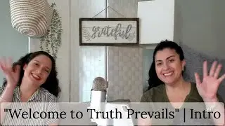 Welcome to Truth Prevails | Intro