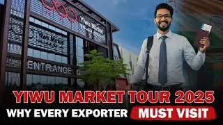 Yiwu Market Tour 2025: Why Every Exporter Must Visit | iiiEM Udaan Trade Tour