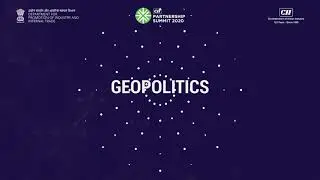 Latest Geopolitical Trends at CII Partnership Summit 2020