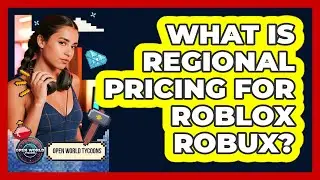 What Is Regional Pricing For Roblox Robux?