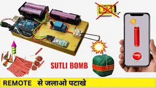 How to make Remote Control Firecrackers Now burst firecrackers with your mobile!