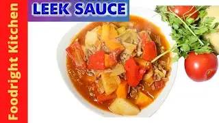 MOST DELICIOUS LEEK AND POTATO SOUP/SAUCE! Foodright Kitchen