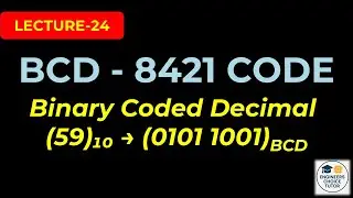 BCD Code (8421) Explained | Binary Coded Decimal | Digital System Design | Lecture-24