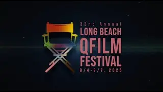 Long Beach QFilm Festival 2025 Trailer
