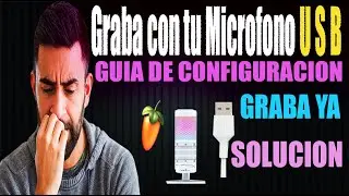 Como GRABAR Con MICROFONO USB 🎙🎧 Solución / FL Studio