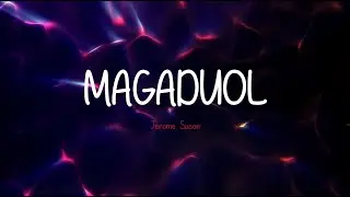 Magaduol | Magasinggit, Magaawit with Lyrics | Jerome Suson