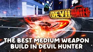 This Is the BEST Medium Build in Devil Hunter... It's BROKEN