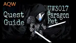 AQW UW3017 Paragon Pet Quest Guide