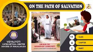 ON THE PATH OF SALVATION | CLASS 11 | CHAPTER 4 | EPISODE 1 | VIDYAJYOTI | IRINJALAKUDA DIOCESE