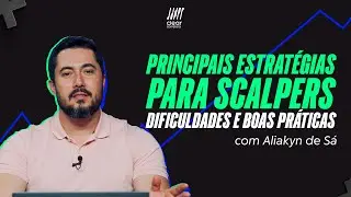 O que é scalper trader e as principais estratégias - Com Aliakyn Pereira de Sá
