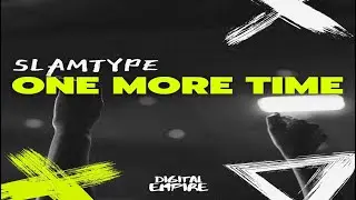 Slamtype - One More Time [Official Audio]