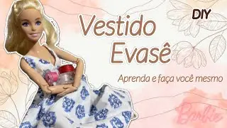 VESTIDO EVAS&Ecirc; para Boneca Barbie - Lalay Doll - Moda para Bonecas - DIY