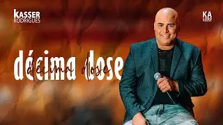 KASSER RODRIGUES - D&Eacute;CIMA DOSE