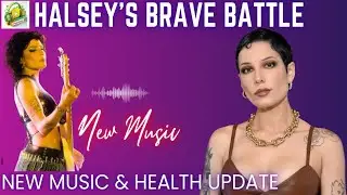 Halsey Opens Up About Her Rare Disease and Journey of Resilience