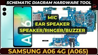 SAMSUNG A06 4G (A065) Speaker / Buzzer / Ringer and Mic Schematic Diagram | DMR SOLUTION