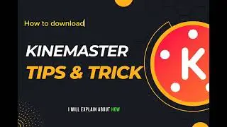 How To Download Kinemaster In Android Phone