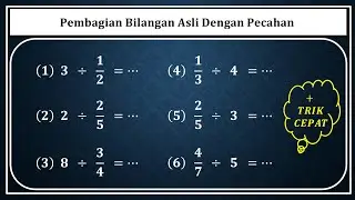 Cara mudah pembagian bilangan asli dengan pecahan