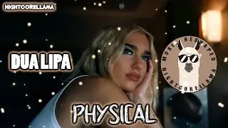 Dua Lipa - Physical (Lyrics) | Official Nightcore LLama Reshape