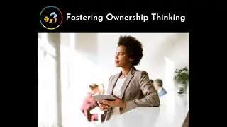 Fostering Ownership Thinking