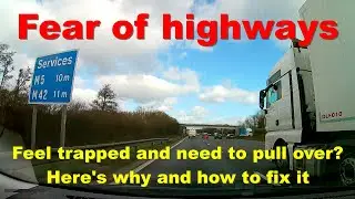 Fear of driving on highways. Feel trapped if there's nowhere to stop?