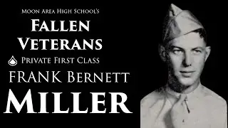 Moon High School's Fallen Veterans:  Private First Class Frank Bernett Miller