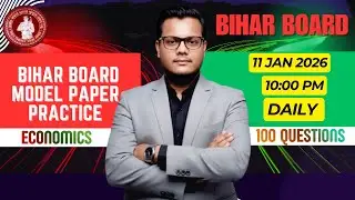 BIHAR BOARD CLASS 12 ECONOMICS MODEL PRACTICE 2025 🔥 | 11 JAN SET | 100% EXAM BASED