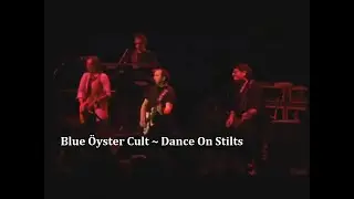 Blue &Ouml;yster Cult ~ Dance On Stilts ~ 2002 ~ Live Video,  In Chicago