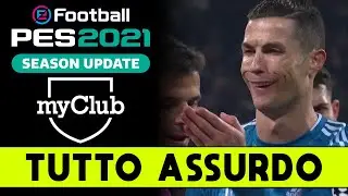 TUTTO ASSURDO ! ► PES 2021 MYCLUB Gameplay ITA