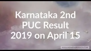 Karnataka 2nd PUC Result 2019, 2nd PUC Result Karnataka 2019, Karnataka 2nd PUC Result 2019 Date