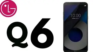 LG Q6 - INDIA LAUNCH & FULL DETAILS | LG Q6 Review | LGQ6 india | LG Q6 | LG Smarphone