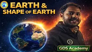 Earth as a Planet & Shape of Earth 🌍 | Full Geography Concept | GDS Academy