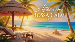 Bossa Nova JAZZ BGM – Afternoon Bossa Calm Vol. 2 for Relaxing Afternoon [No Copyright]