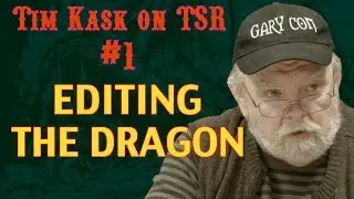 Tim Kask on TSR #1: Editing The Dragon