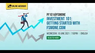 Webinar: Investment 101 - Getting started with FSMOne.com