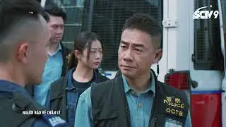 Người bảo vệ ch&acirc;n l&yacute;- Cắt tập 15