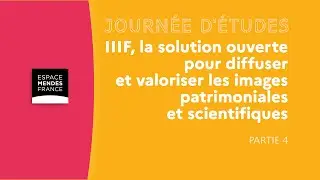 IIIF, la solution ouverte pour diffuser et valoriser les images patrimoniales et scientifiques P4