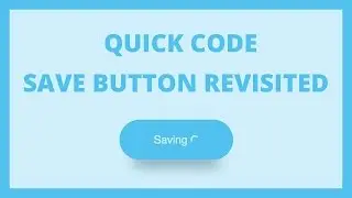 Quick Code - Save Button Revisited